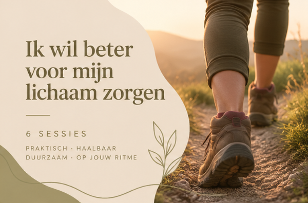 Ik wil beter voor mijn lichaam zorgen