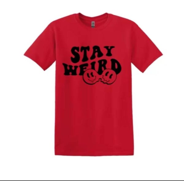 Stay Weird T-Shirt