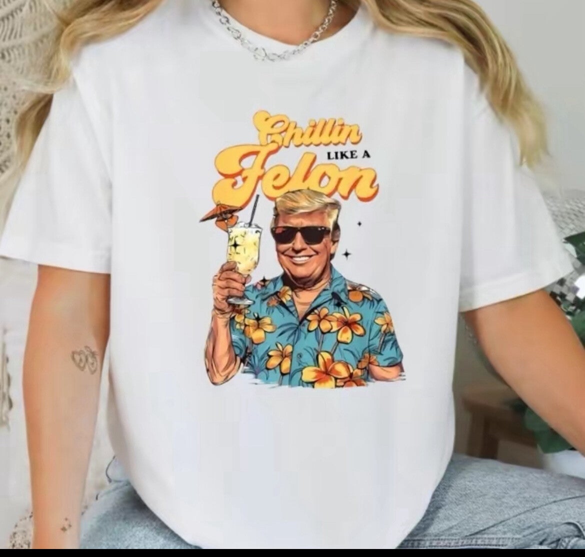Chillin Like A Felon , Trump T-Shirt