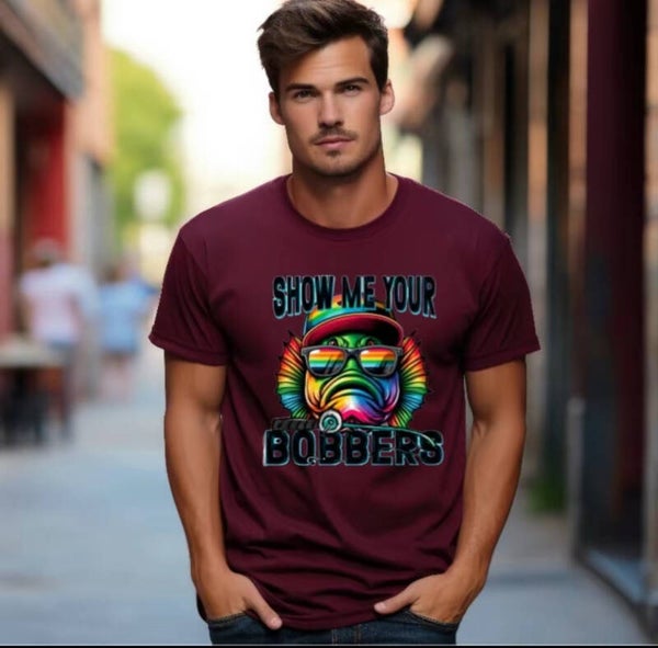 Show Me Your Bobbers T-Shirt