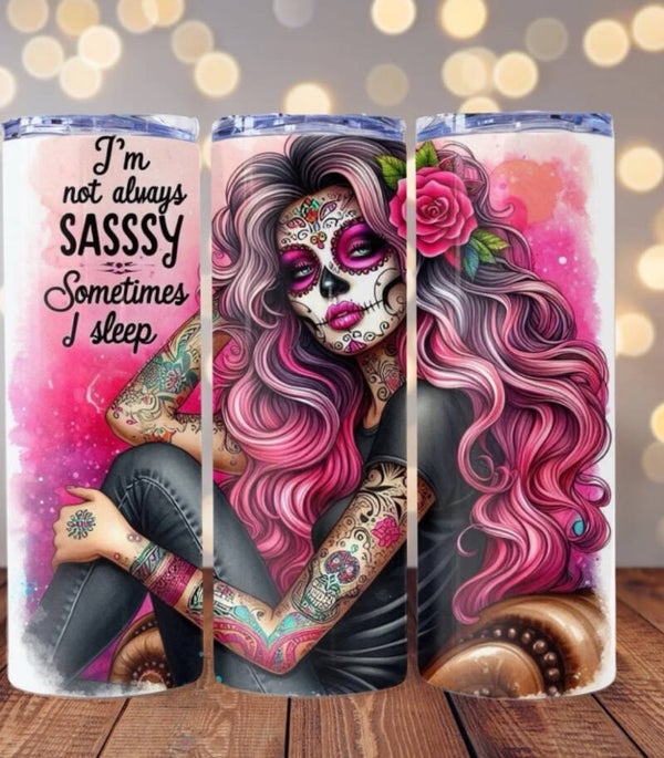 I’M Not Always Sasssy Sometimes I Sleep