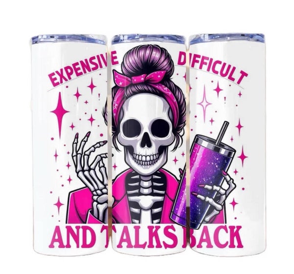 Expensive, Difficult And Talks Back Tumbler