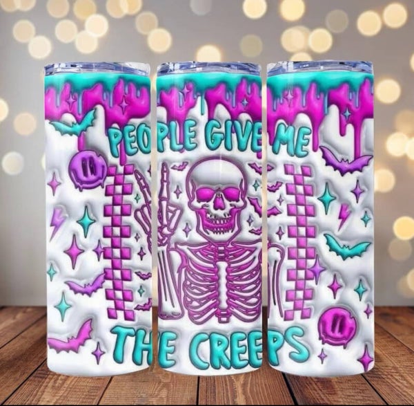 People Give Me The Creeps Tumbler
