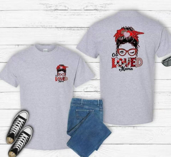Loved Mama  T-Shirt