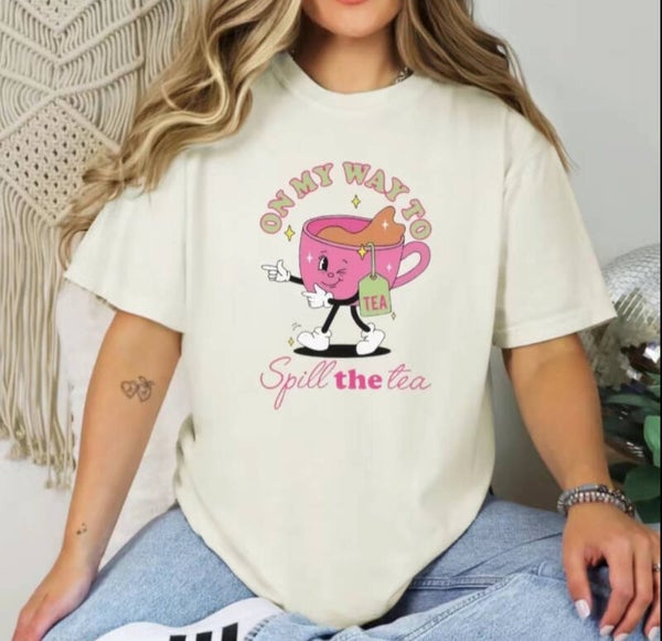 On My Way To Spill Tea