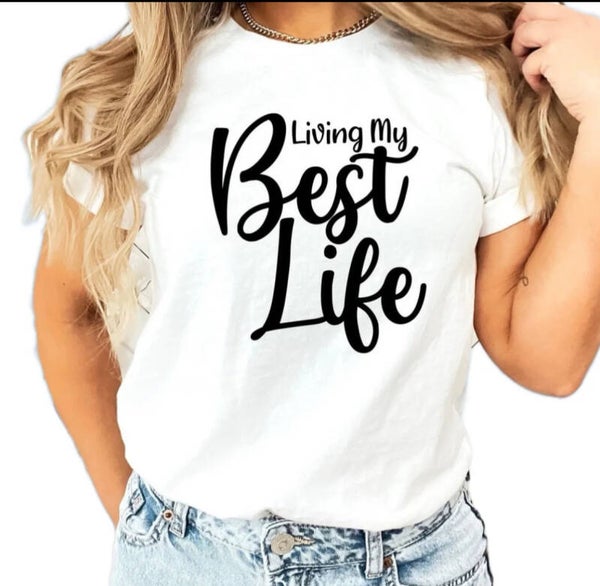 Living My Best Life T-Shirt