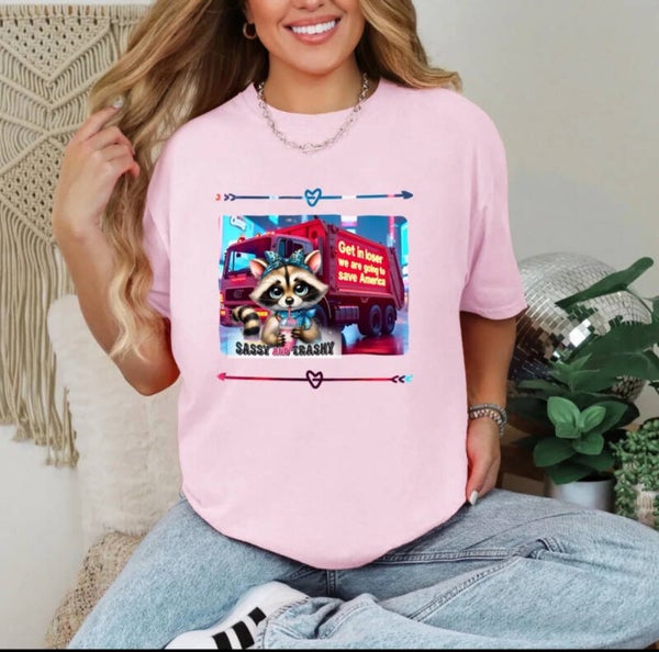 Sassy and Trashy T- Shirt