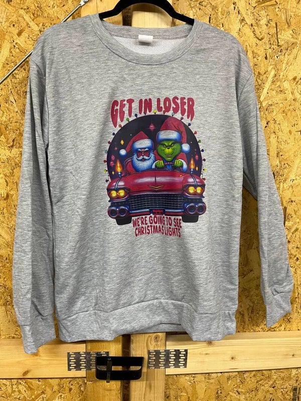 Get in Loser Sweatshirt
