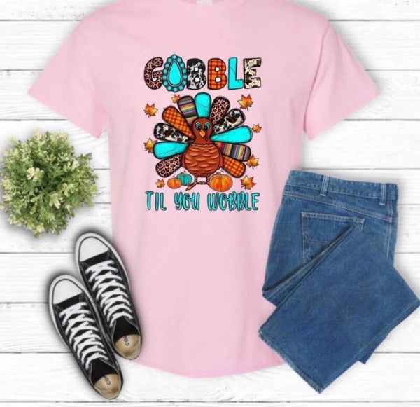 T-Shirt With GOBBLE TIL YOU WOBBLE