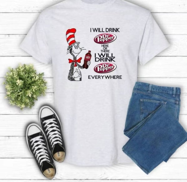 I will Drink Dr Pepper T-Shirt