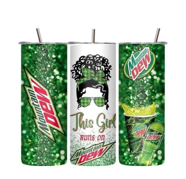 This Girl runs on Mountain Dew Tumbler.