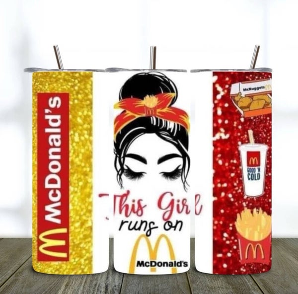 This Girl runs on McDonald Tumbler