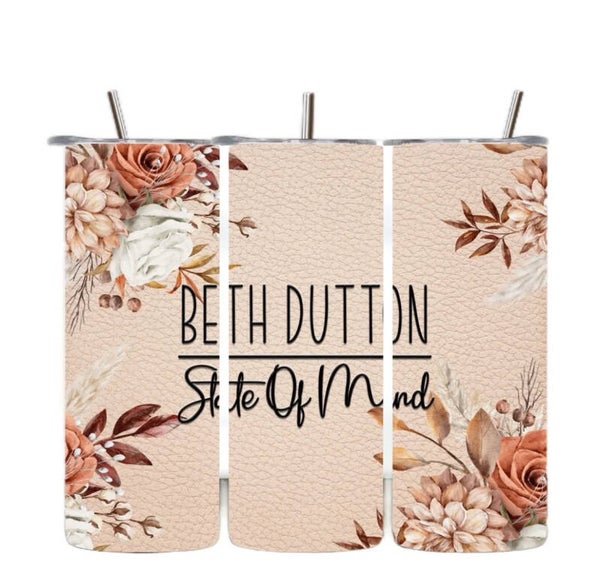 Beth Dutton State Of Mind Tumbler