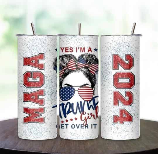 Yes I am a Trump Girl Get over it Tumbler