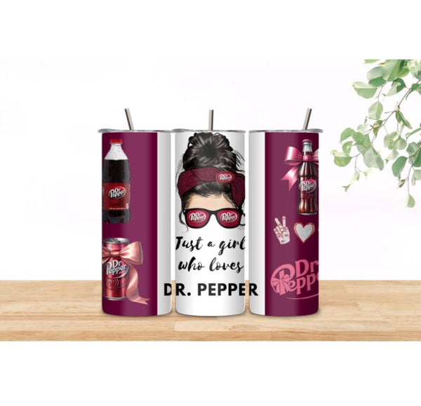 Just a Girl who Loves Dr Pepper Tumbler