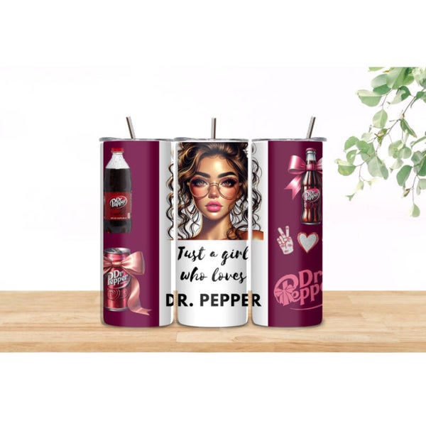 Just a Girl Who Loves Dr Pepper Tumbler