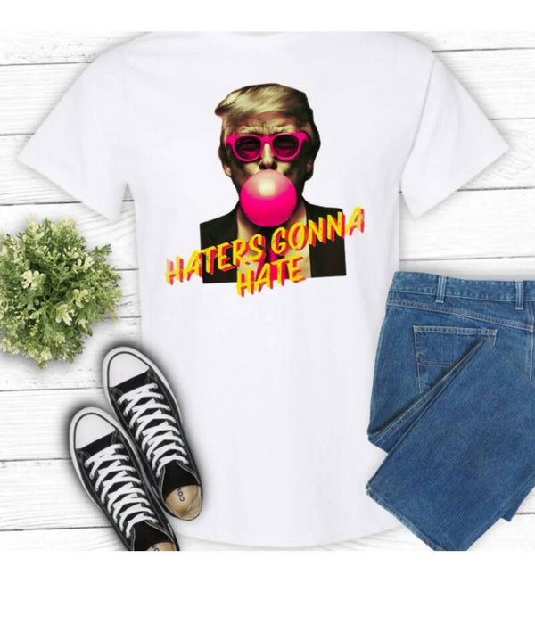 Haters Gonna Hate T-Shirt