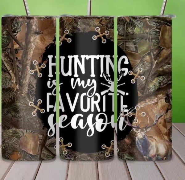 Hunting is my favorite season tumbler