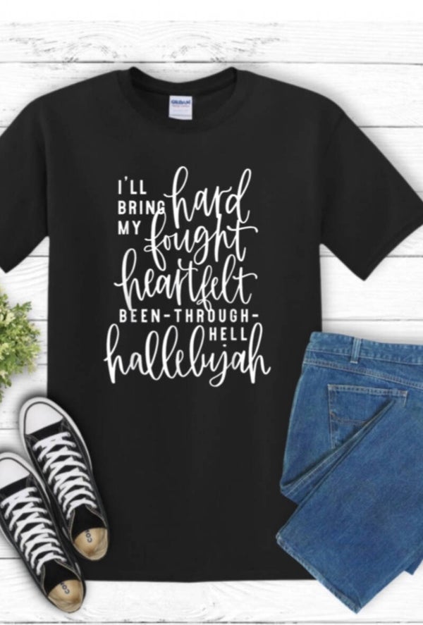 Hard Fought Hallelujah T-Shirt