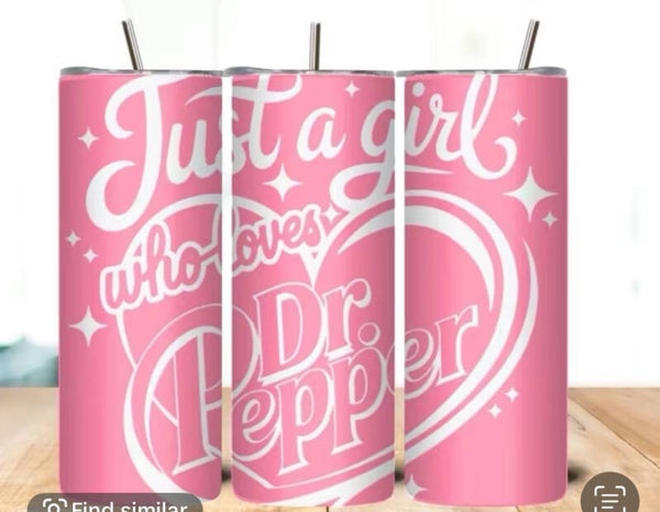Just a Girl Who Loves Dr Pepper Tumbler
