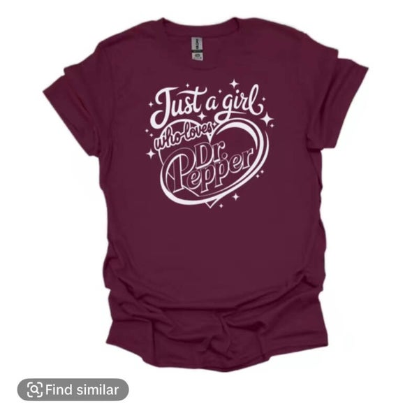 Just a Girl who loves Dr Pepper T-Shirt
