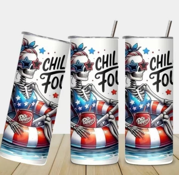 Chill the forth Out Tumbler.