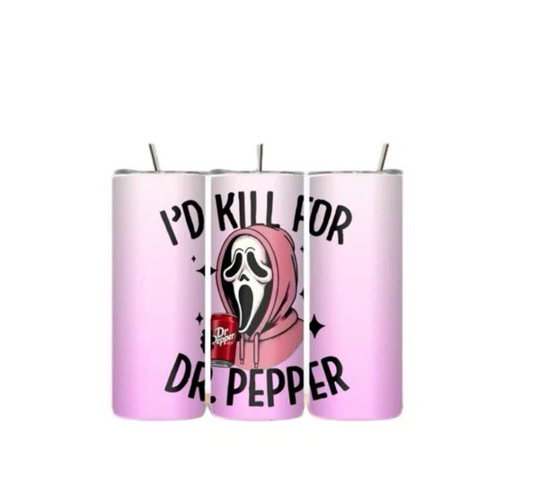 I’D kill for Dr Pepper.