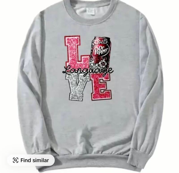 Love language Dr Pepper Sweatshirt
