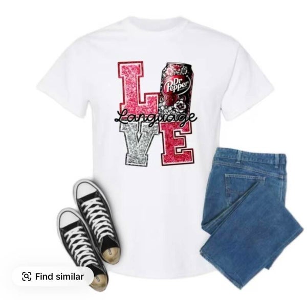 Love Language Dr Pepper T -Shirt.