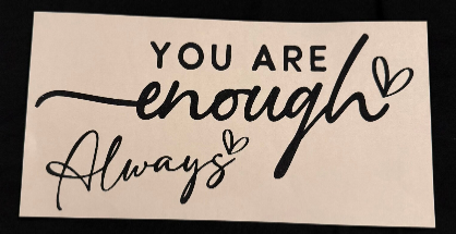 ADULT APPAREL - YOU ARE ENOUGH