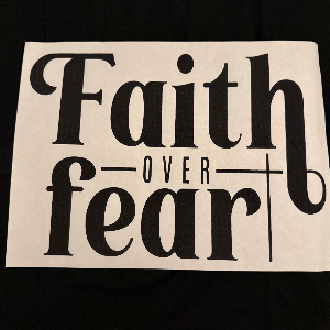 ADULT APPAREL - FAITH OVER FEAR