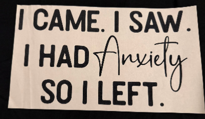 ADULT APPAREL - ANXIETY