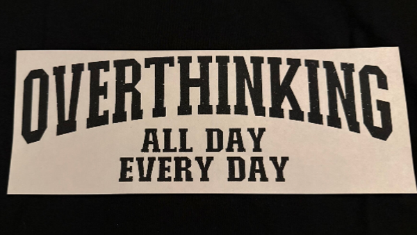 ADULT APPAREL - OVERTHINKING