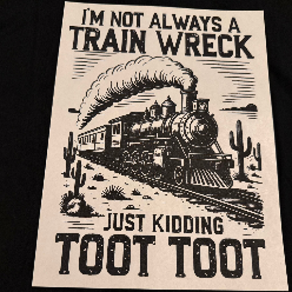 ADULT APPAREL - TRAIN WRECK