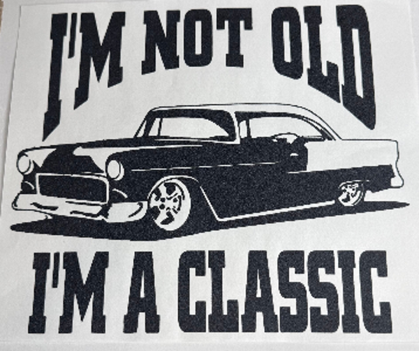 ADULT APPAREL - I’M NOT OLD.