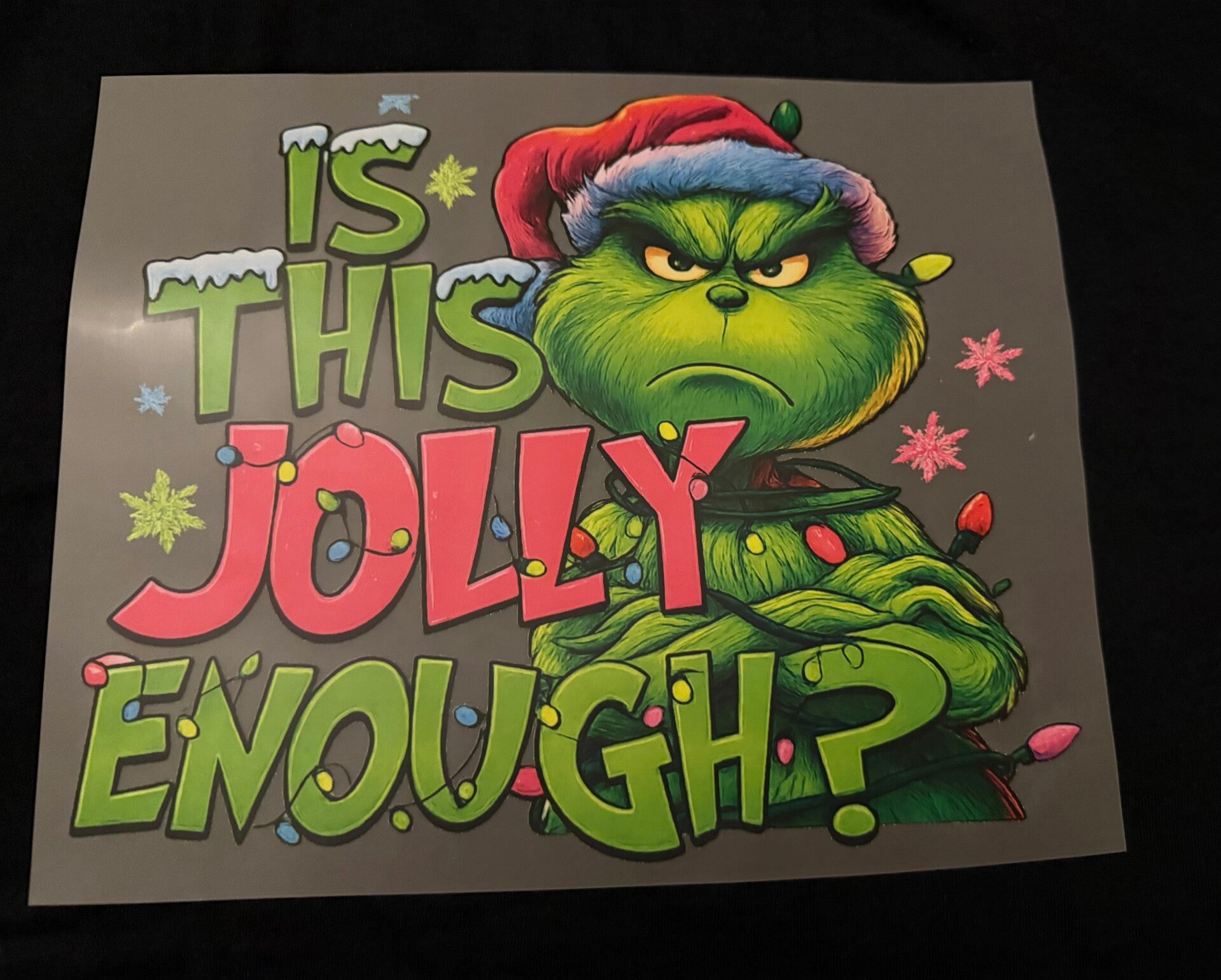 ADULT APPAREL - IS THIS JOLLY ENOUGH WITH GRINCH