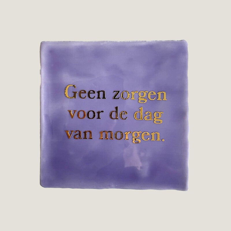 Tegeltje - geen zorgen
