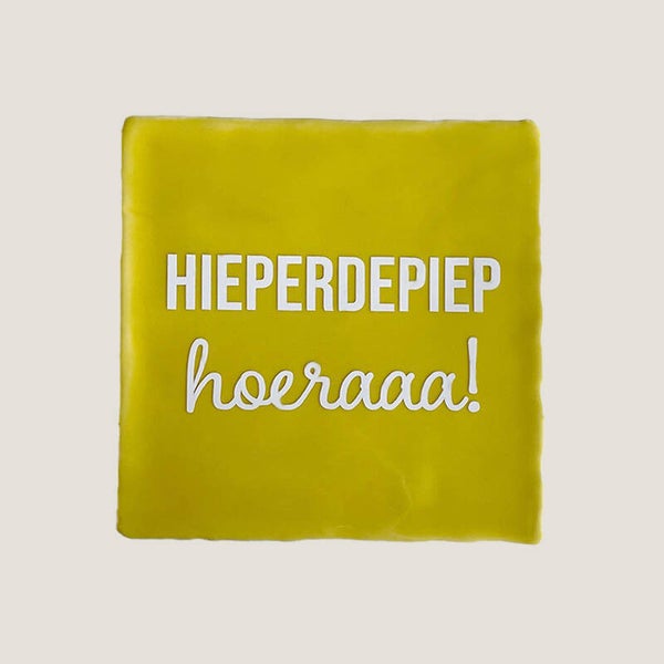 Tegeltje - hieperdepiep hoeraaa!