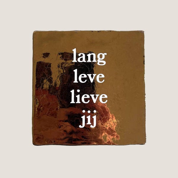 Tegeltje - lang leve lieve jij