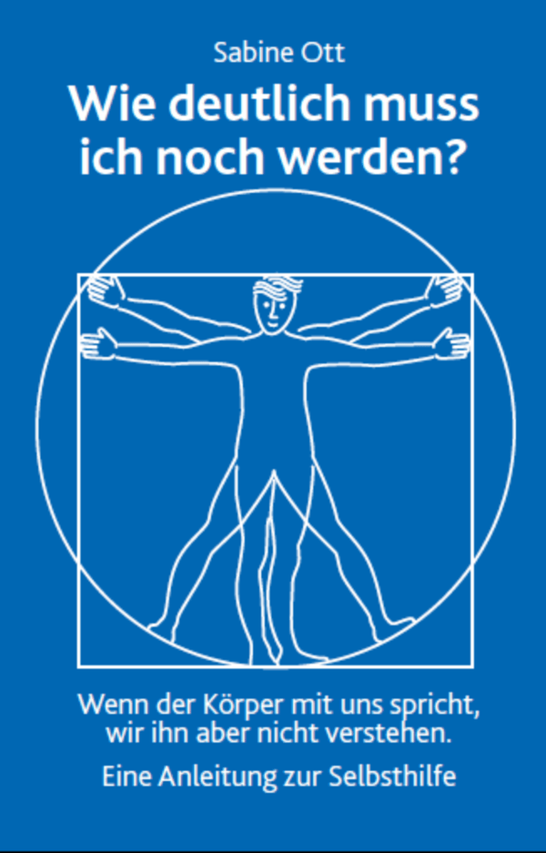 Wie deutlich muss ich noch werden? Wenn der Körper mit uns spricht, wir ihn aber nicht verstehen (printBook)