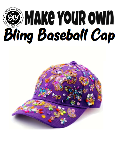 DIY Bling Your Own Baseball Cap