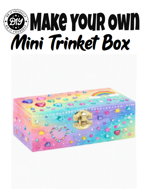 DIY Decorate Your Own Mini Trinket Box