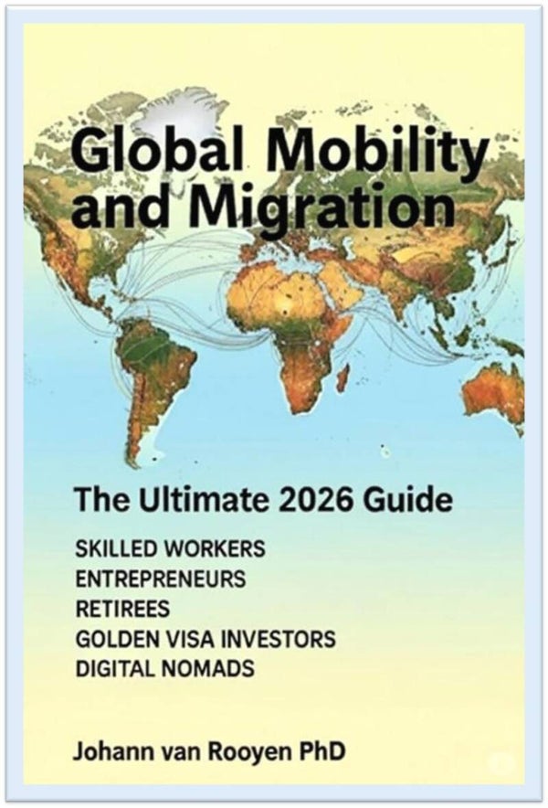 Global Mobility and Migration 2026: The Ultimate Guide for skilled workers, entrepreneurs, retirees, golden visa investors, and digital nomads