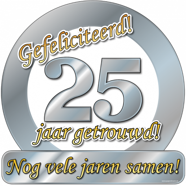 Gefeliciteerd! 25 jaar getrouwd! - huldeschild
