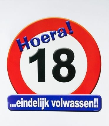 Hoera! 18 ...eindelijk volwassen!! - huldeschild