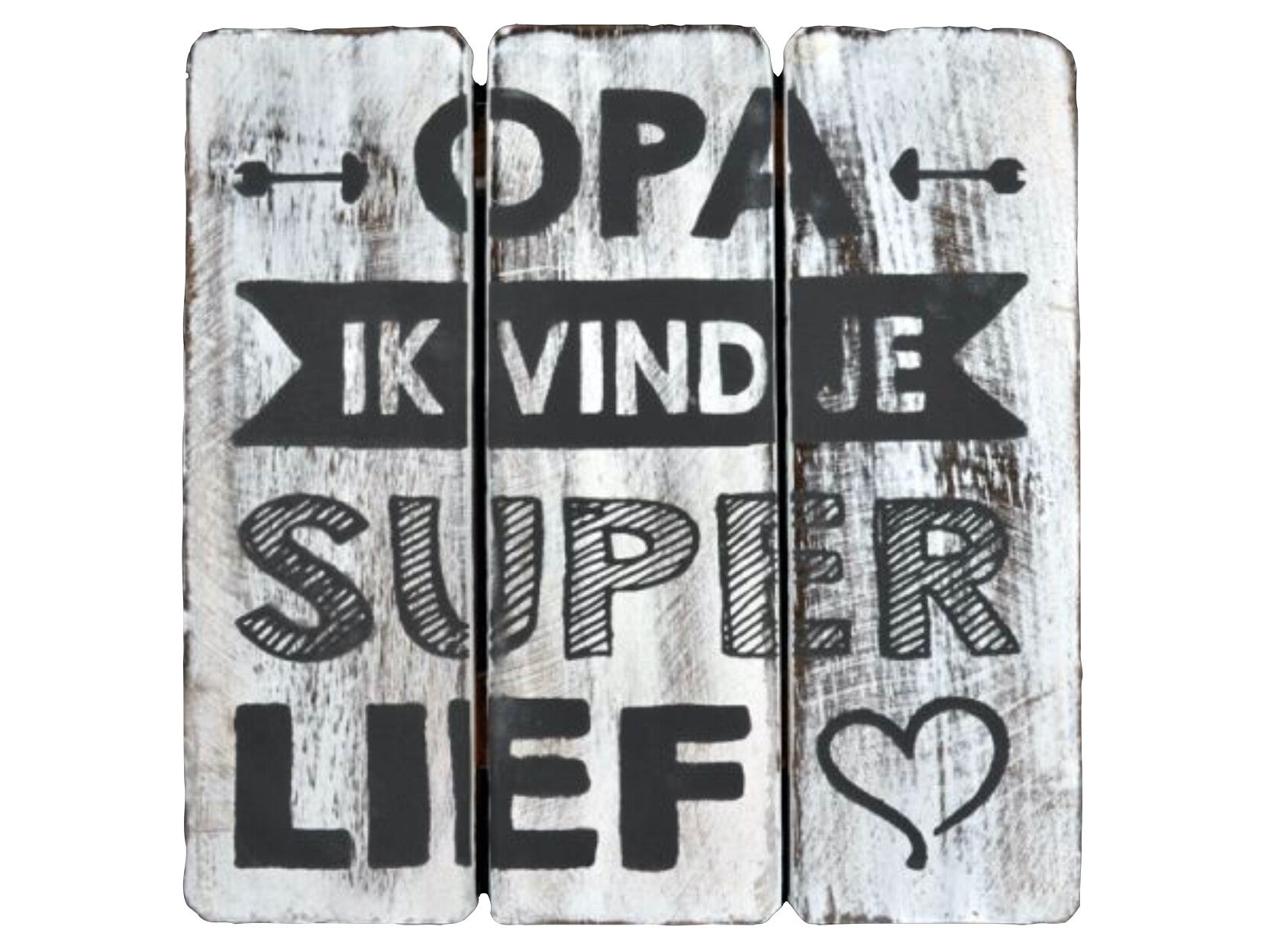 Opa ik vind je superlief - tekstbord woodart