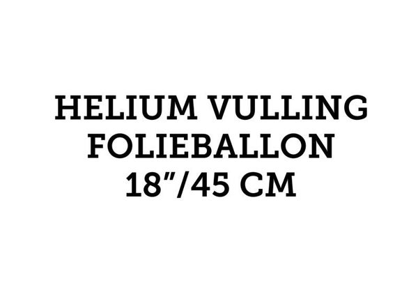 Helium vulling - folieballon 18"/45 cm