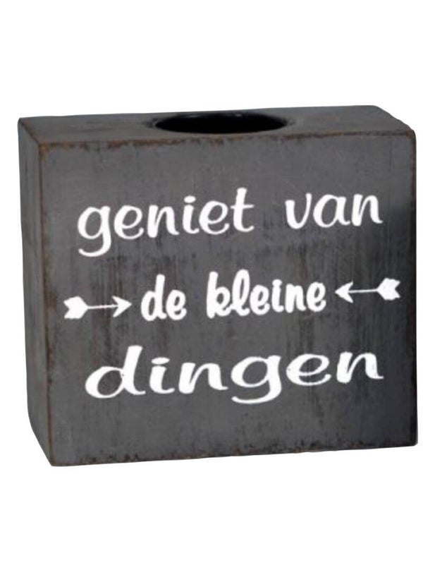 Geniet van de kleine dingen - waxinehouder woodart