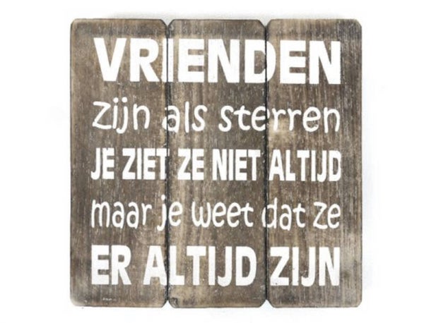 Vrienden zijn als sterren... - tekstbord woodart