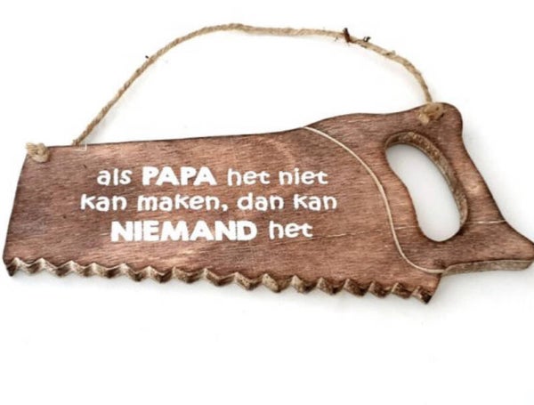 Als papa het niet kan maken... - zaag woodart